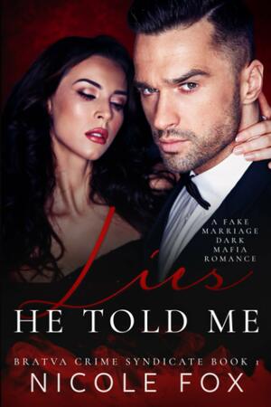 Lies He Told Me by Nicole Fox