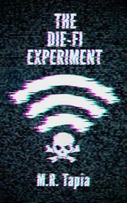 The Die-Fi Experiment by M. R. Tapia