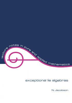 Exceptional Lie Algebras by N. Jacobson