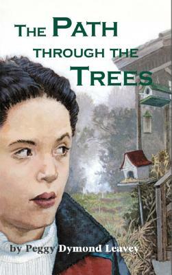 The Path Through the Trees by Peggy Dymond Leavey