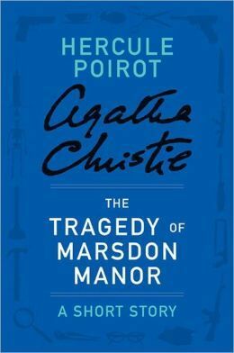 The Tragedy at Marsdon Manor: A Short Story by Agatha Christie