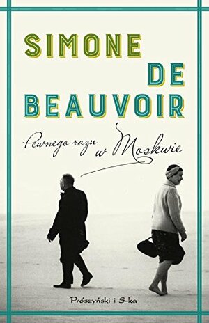 Pewnego razu w Moskwie by Simone de Beauvoir