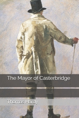 The Mayor of Casterbridge by Thomas Hardy