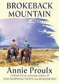 Brokeback Mountain by Annie Proulx
