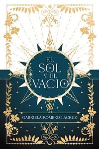 El sol y el vacío by Gabriela Romero Lacruz