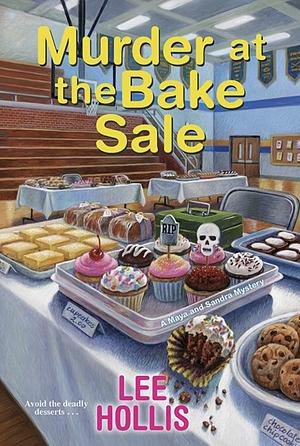 Murder At The Bake Sale by Lee Hollis