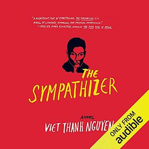 The Sympathizer by Viet Thanh Nguyen