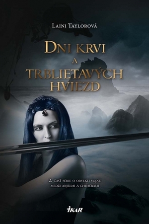 Dni krvi a trblietavých hviezd by Laini Taylor