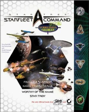 Star Trek: Starfleet Command Official Strategies & Secrets by Paul Schuytema, David Chong, Chris Jensen, Doug Radcliffe