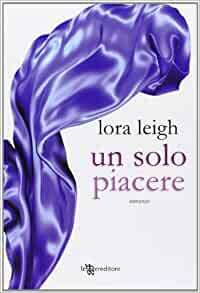 Un solo piacere by Lora Leigh