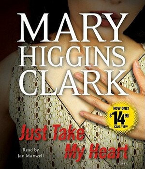 Just Take My Heart by Mary Higgins Clark