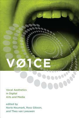 Voice: Vocal Aesthetics in Digital Arts and Media by 