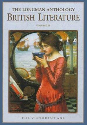 The Longman Anthology of British Literature, Volume 2 by Kevin J.H. Dettmar, David Damrosch, Susan J. Wolfson, Peter J. Manning