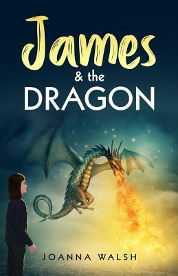 James & the Dragon by Joanna Walsh
