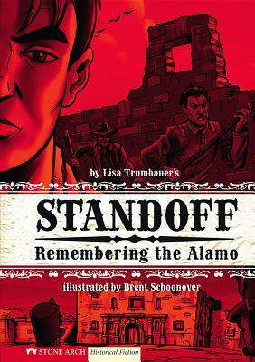 Standoff: Remembering the Alamo by Lisa Trumbauer