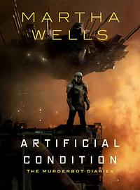 Artificial Condition by Martha Wells