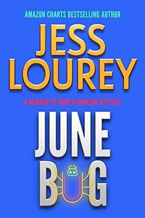 June Bug by Jess Lourey, J.H. Lourey, Jessica Lourey