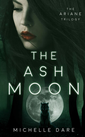 The Ash Moon by Michelle Dare