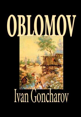 Oblomov by Ivan Goncharov, Fiction by Ivan Goncharov