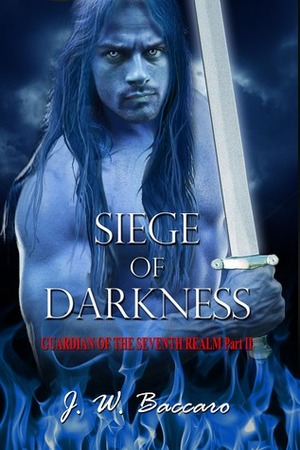 Siege of Darkness by J.W. Baccaro