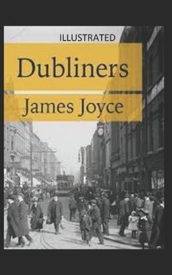 Dubliners Illustrated by James Joyce