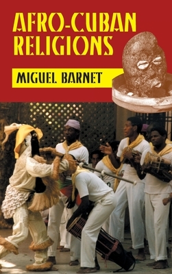 Afro-Cuban Religions by Miguel Barnet