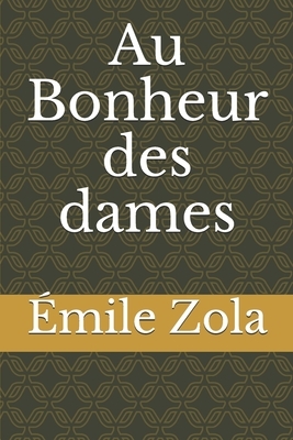 Au Bonheur des dames by Émile Zola