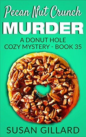 Pecan Nut Crunch Murder by Susan Gillard