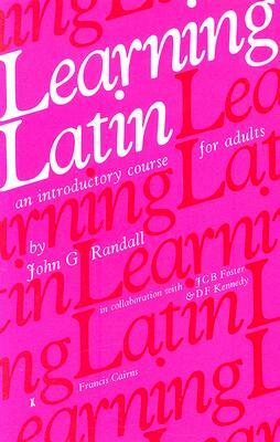 Learning Latin: An Introductory Course for Adults by J. G. Randall