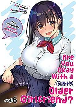 Are You Okay With a Slightly Older Girlfriend? Volume 6 by Kota Nozomi