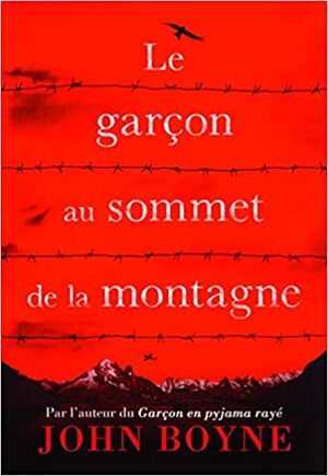Le garçon au sommet de la montagne by John Boyne