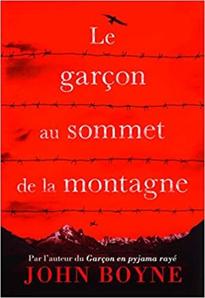 Le garçon au sommet de la montagne by John Boyne