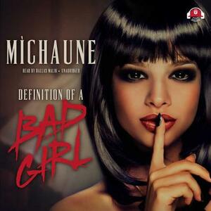 Definition of a Bad Girl by Michaune