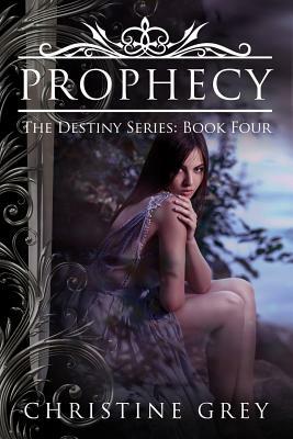 Prophecy by Christine Grey