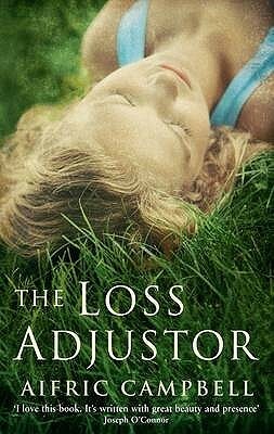 The Loss Adjustor by Aifric Campbell