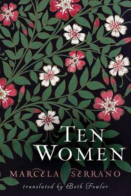 Ten Women by Marcela Serrano