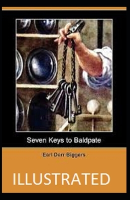 Seven Keys to Baldpate Illustrated by Earl Derr Biggers