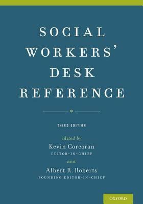 Social Workers' Desk Reference by Kevin Corcoran