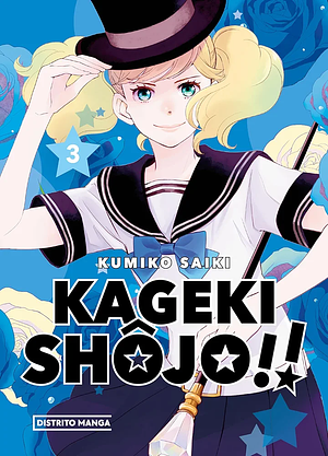 Kageki Shôjo!! Vol. 3 by Kumiko Saiki