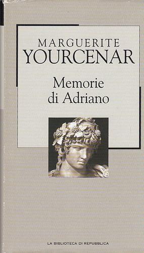 Memorie di Adriano by Marguerite Yourcenar