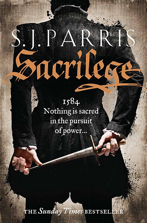 Sacrilege by S.J. Parris