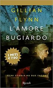 L'amore bugiardo by Gillian Flynn