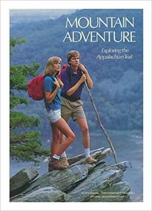 Mountain Adventure: Exploring the Appalachian Trail by Ronald M. Fisher