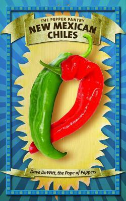 New Mexican Chiles by Dave DeWitt