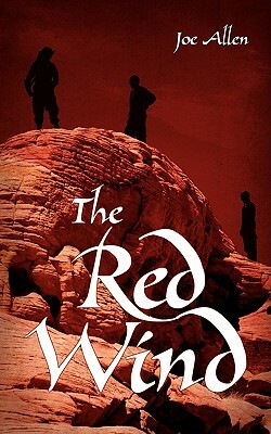 The Red Wind: The Red Clay Desert-2 by Joe Allen