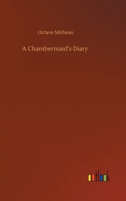 A Chambermaid's Diary by Octave Mirbeau