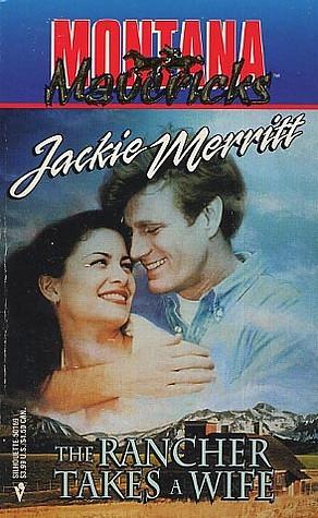 The Rancher Takes a Wife by Jackie Merritt