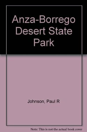 Anza-Borrego Desert State Park by Paul R. Johnson