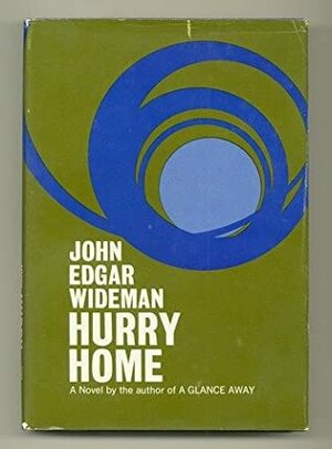 Hurry Home by John Edgar Wideman