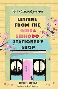 Letters from the Ginza Shihodo Stationery Shop by Kenji Ueda